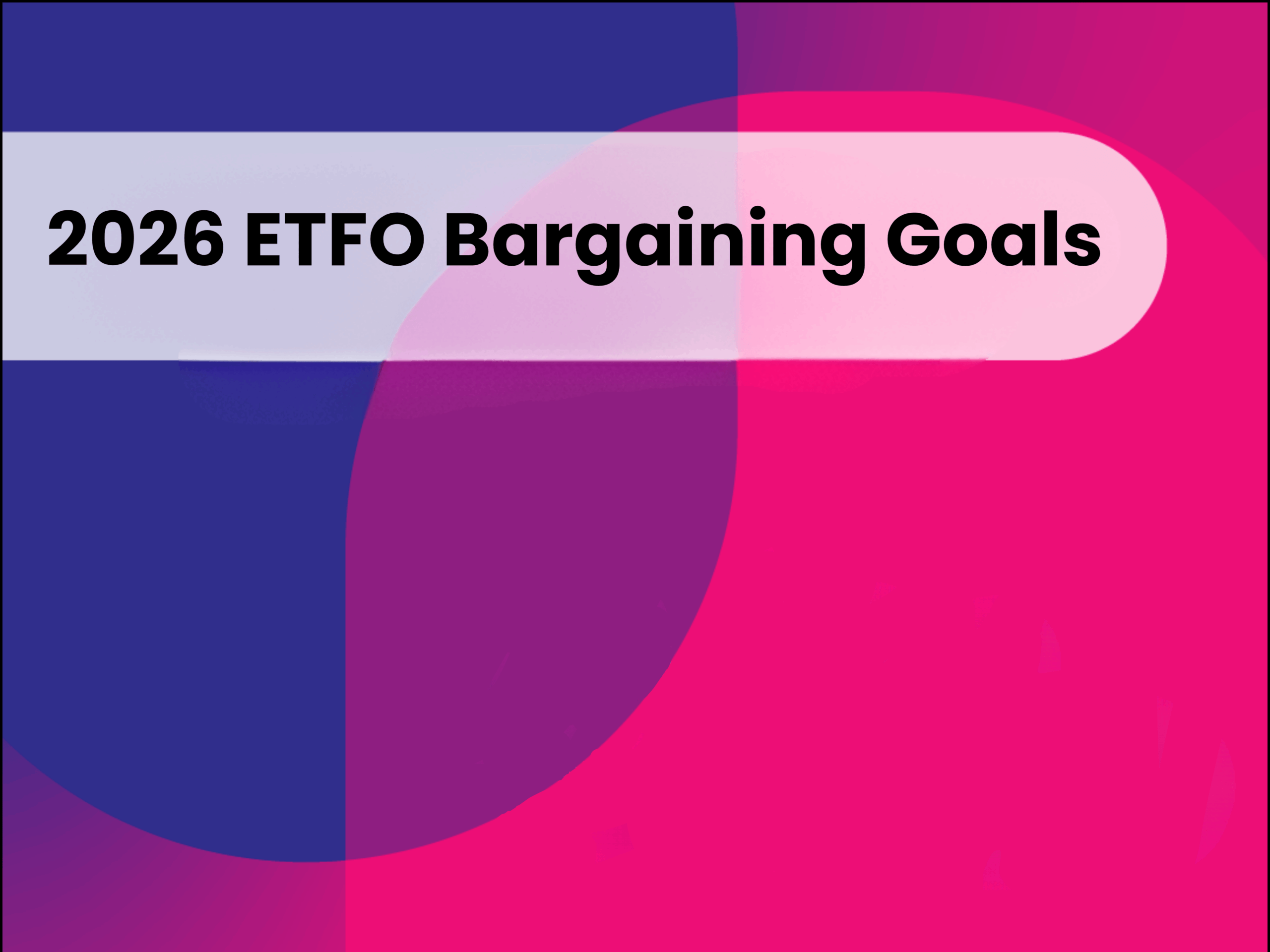 ETFO Bargaining Goals